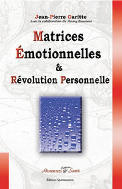 Matrices émotionnelles - Jean-Pierre Garitte - Quintessence