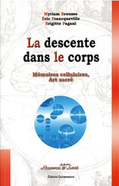 Descente dans le corps -  Collectif - Quintessence