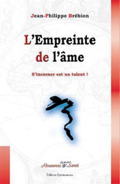 L'empreinte de l'âme - Jean-Philippe Brébion - Quintessence