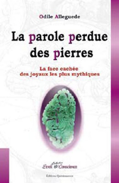 Parole perdue des pierres - Odile Alleguede - Quintessence
