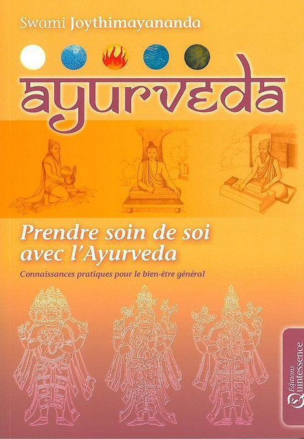 Ayurvéda  - Swami Joythimayananda - Quintessence