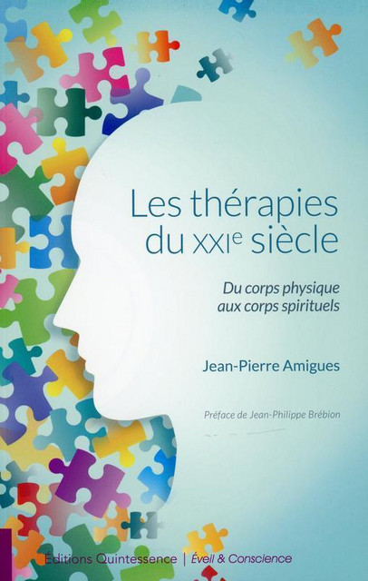 Les thérapies du XXIe siècle  - Jean-Pierre Amigues - Quintessence