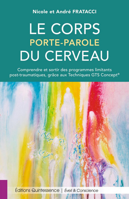 Le corps porte-parole du cerveau - André Fratacci, Nicole Fratacci - Quintessence