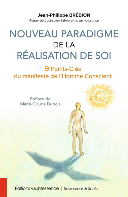Nouveau paradigme de la réalisation de soi  - Jean-Philippe Brébion - Quintessence