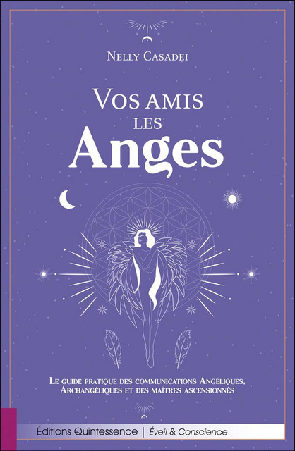 Vos amis les Anges  - Nelly Casadei - Quintessence