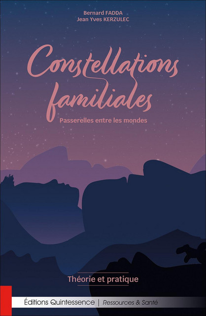 Constellations familiales  - Bernard Fadda, Jean Yves Kerzulec - Quintessence